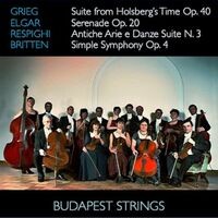 Grieg: Suite from Holberg's Time, Op. 40 - Elgar: Serenade for String Orchestra, Op. 20 - Respighi: Antiche Arie e Danze Suite No.