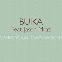 Carry your own weight (feat. Jason Mraz)