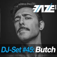 Faze DJ Set #45: Butch