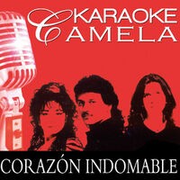 Karaoke Camela Corazon Indomable Playback
