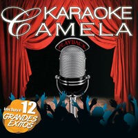 Karaoke Camela. Playback De Sus 12 Primeras Canciones