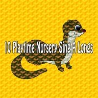 10 Playtime Nursery Sing a Longs
