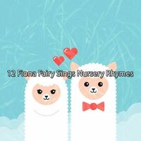 12 Fiona Fairy Sings Nursery Rhymes
