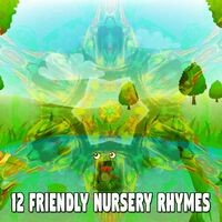 12 Friendly Nursery Rhymes