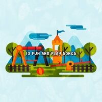 13 Fun And Play Songs
