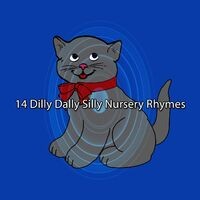 14 Dilly Dally Silly Nursery Rhymes