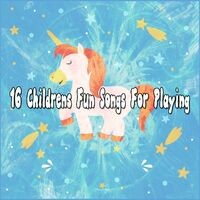 16 Childrens Fun Songs For Playing