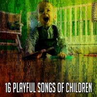 16 Playful Songs of Children