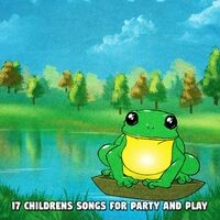 17 Childrens Songs For Party And Play