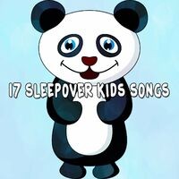 17 Sleepover Kids Songs