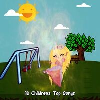 18 Childrens Top Songs