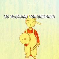 20 Playtime For Children