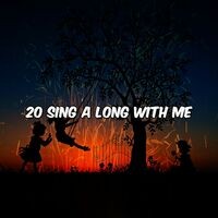 20 Sing a Long with Me