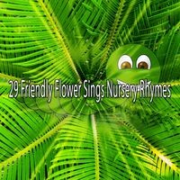 29 Friendly Flower Sings Nursery Rhymes