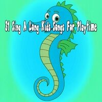31 Sing a Long Kids Songs For Playtime