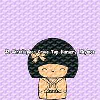 32 Christopher Crocs Top Nursery Rhymes