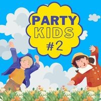?PARTY KIDS #2
