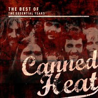 Best of the Essential Years: Canned Heat