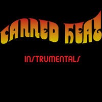 Canned Heat Instrumentals (Canned Heat Master Recordings)