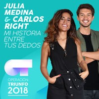 Mi Historia Entre Tus Dedos (Operación Triunfo 2018)