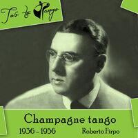 Champagne tango (1936 - 1956)