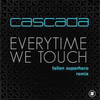 Everytime We Touch (Fallen Superhero Remix)
