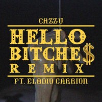 Hello Bitche$ (Remix)