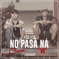 No Pasa Ná (Remix)