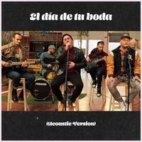 El Dia de Tu Boda (Acoustic Version)