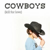Cowboys (Kill For Love)