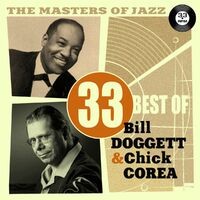 The Masters of Jazz: 33 Best of Bill Doggett & Chick Corea