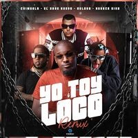 Yo Toy Loco (feat. Bulova) (Remix)