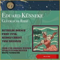 Edward Künneke: Glückliche Reise (EP of 1955)