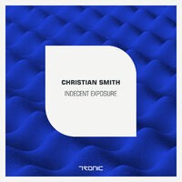 Christian Smith - Indecent Exposure (MP3 Single)