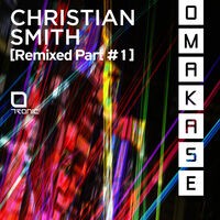 Christian Smith - Omakase (Remixed Part #1) (MP3 EP)