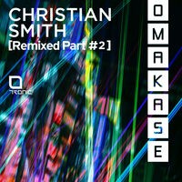 Christian Smith - Omakase (Remixed Part #2) (MP3 EP)