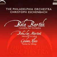 Bartok: Concerto for Orchestra - Martinu: Memorial to Lidice - Klein: Partita for Strings