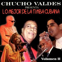 Chucho Valdés presenta: Lo mejor de la timba cubana (Remasterizado)