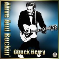 Alive And Rockin' - Chuck Berry