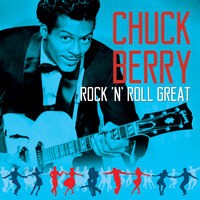 CHUCK BERRY - Rock 'N' Roll Great