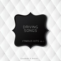 Driving Songs Famous Hits Vol 2