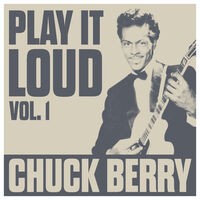 Play It Loud Vol. 1 - Chuck Berry