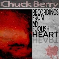 Recordings from My Foolish Heart