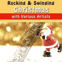 Rocking & Swinging Christmas with Various Artists