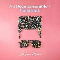 Nu Deco Ensemble + Cimafunk: Live from Miami