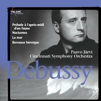 Debussy: Prélude à l'après-midi d'un faune, Nocturnes, La mer & Berceuse héroïque