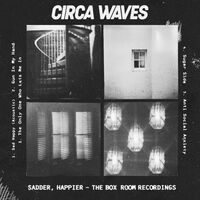 Sadder, Happier - The Box Room Recordings