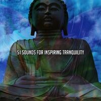 51 Sounds For Inspiring Tranquility