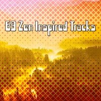 69 Zen Inspired Tracks