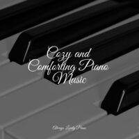 Cozy and Comforting Piano Music
